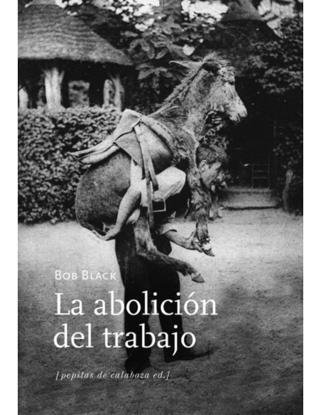 La abolicion del trabajo