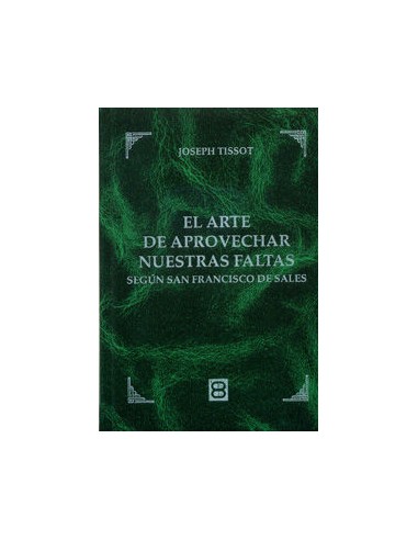 Arte de aprovechar nuestras faltas