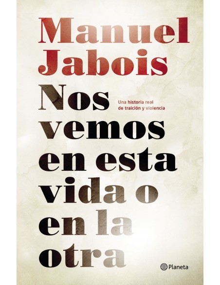 Nos vemos en esta vida o en la otra