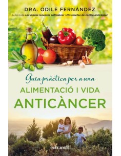 Guia practica per a una elimentacio i una vida anticancer