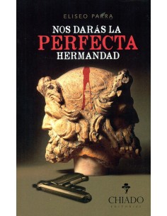 NOS DARA LA PERFECTA HERMANDAD