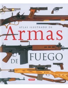 Atlas ilustrado de armas de fuego