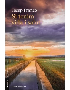 Si tenim vida i salut