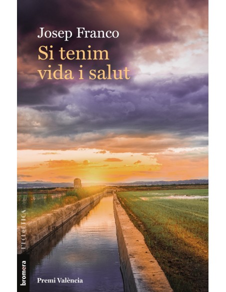 Si tenim vida i salut