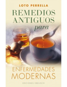 Remedios antiguos para enfermedades modernas