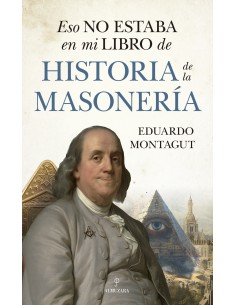 Eso no estaba en mi libro de historia de la masoneria