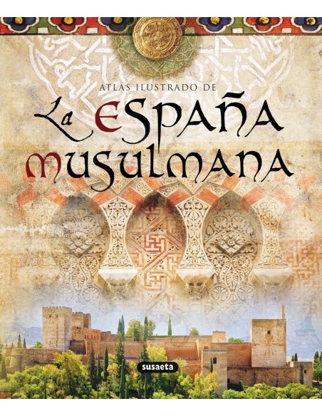 Atlas ilustrado de la Espana musulmana