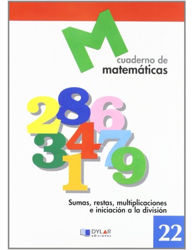 Matematicas 22 Sumas restas multiplicaciones e iniciacion a la division