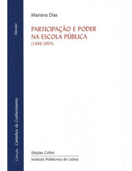 PARTICIPACAO E PODER NA ESCOLA PUBLICA 1986 2004