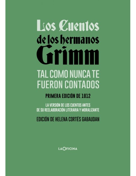 Los cuentos de los hermanos Grimm tal como nunca te fueron contad