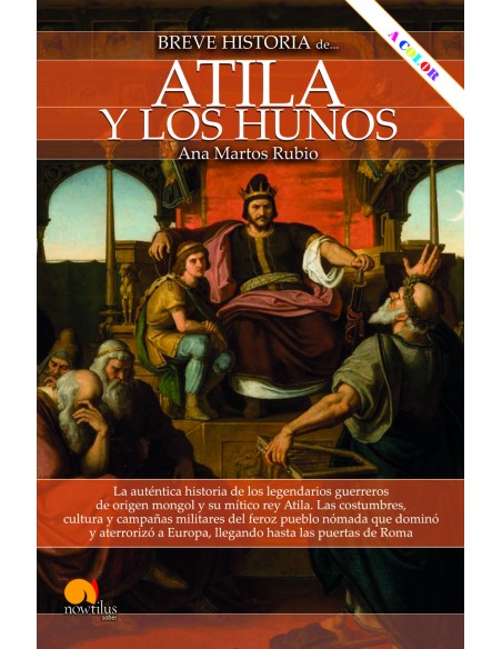 Breve historia de Atila y los hunos NUEVA EDICION COLOR