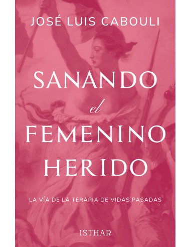 Sanando el femenino herido