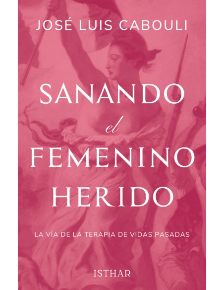 Sanando el femenino herido