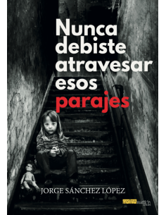 Nunca debiste atravesar esos parajes