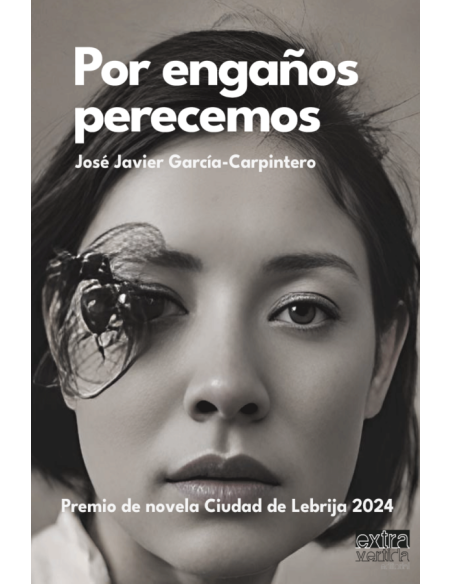 Por enganos perecemos