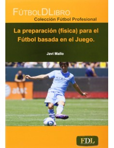 Preparacion fisica para el futbol basada en el juego
