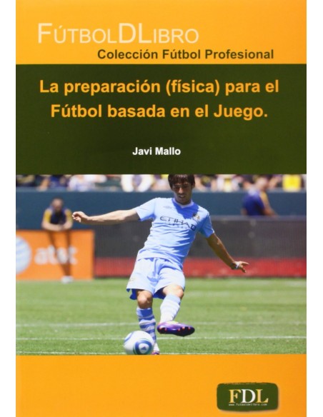 Preparacion fisica para el futbol basada en el juego