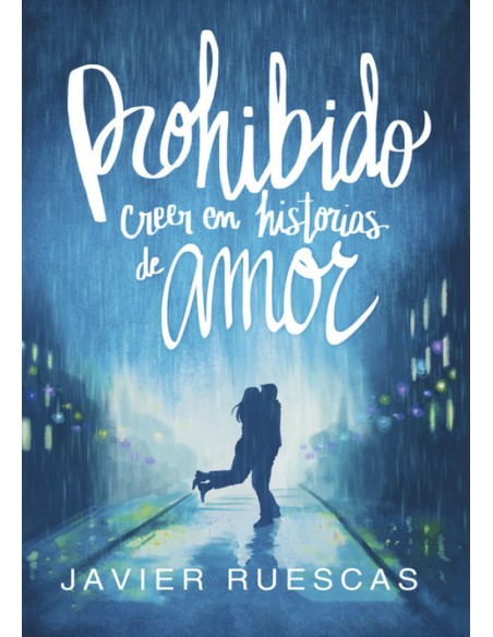 PROHIBIDO CREER EN HISTORIAS DE AMOR
