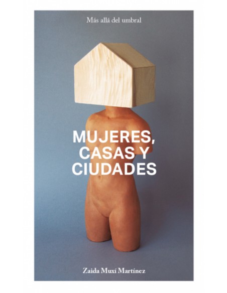 MUJERES CASAS Y CIUDADES M S ALL DEL UMBRAL