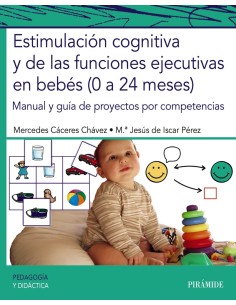 Estimulacion cognitiva y de las funciones ejecutivas en bebes 0 a 24 meses