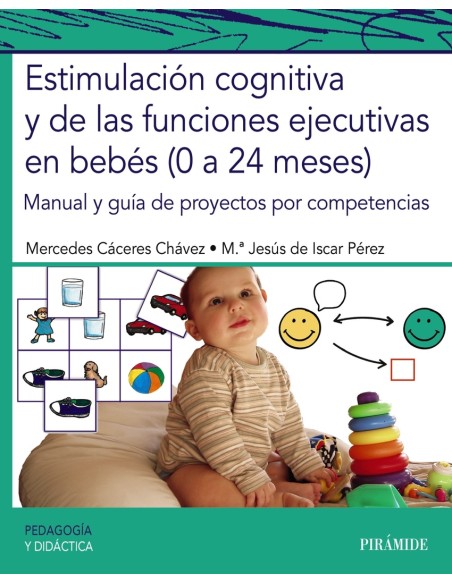Estimulacion cognitiva y de las funciones ejecutivas en bebes 0 a 24 meses