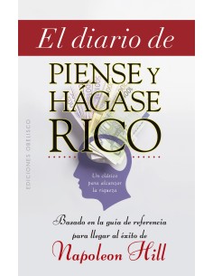 El diario de piense y hagase rico