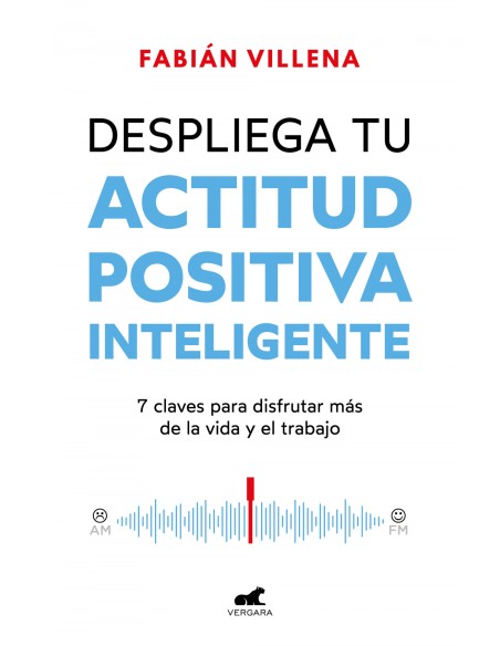 DESPLIEGA TU ACTITUD POSITIVA INTELIGENTE
