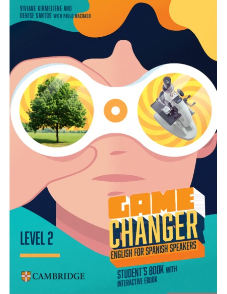 Game Changer English for Spanish Speakers Level 2 Student s Book with Interactive eBook