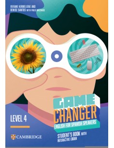 Game Changer English for Spanish Speakers Level 4 Student s Book with Interactive eBook