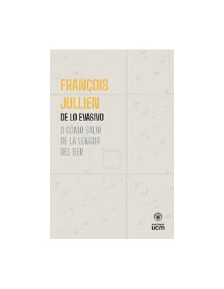 DE LO EVASIVO O COMO SALIR DE LA LENGUA DEL SER