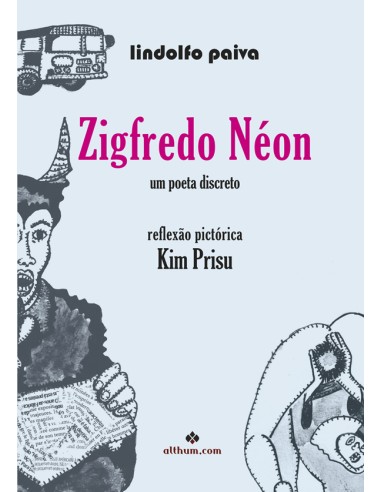 Zigfredo Neon um poeta discreto
