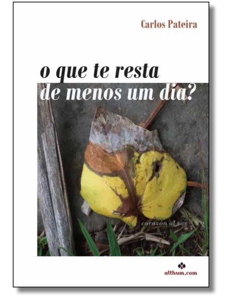O que te resta de menos um dia