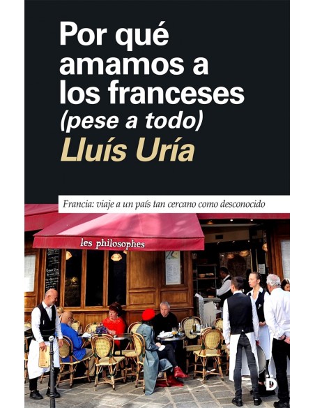 POR QUE AMAMOS A LOS FRANCESES PESE A TODO
