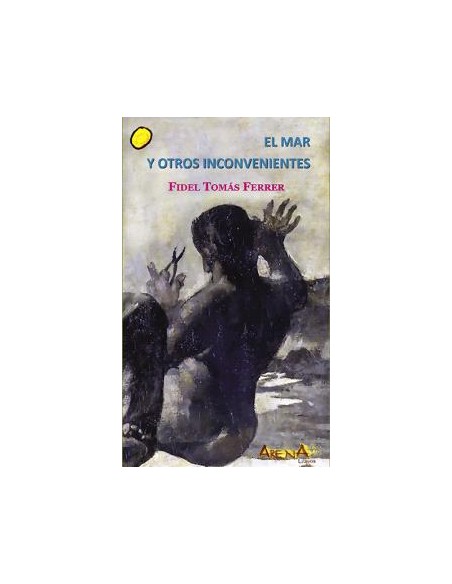 El mar y otros inconvenientes
