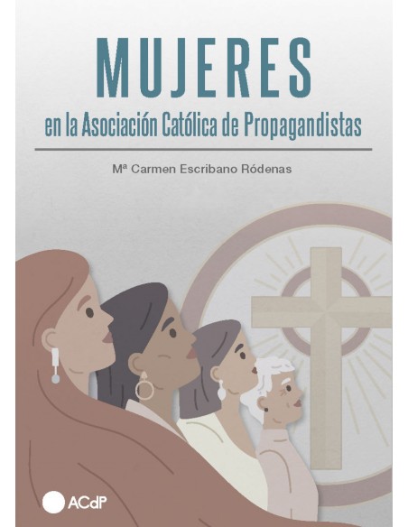 MUJERES EN LA ASOCIACION CATOLICA DE PROPAGANDISTAS