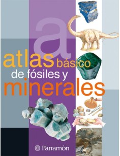 Atlas basico de fosiles y minerales