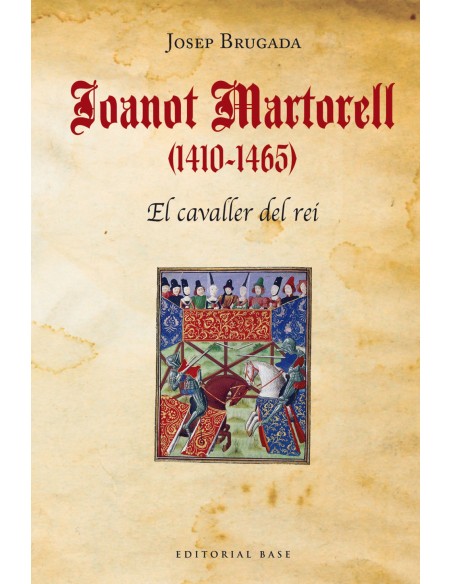 JOANOT MARTORELL 1410 1465 BIOGRAFIA EN EL CONTEXT