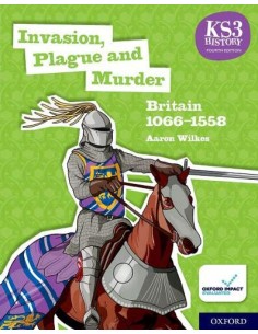 KS3 History 4th Edition Invasion Plague and Murder Britain 1066 1558 Student