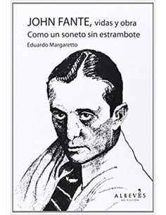 John Fante vidas y obra Como un soneto sin estrambote
