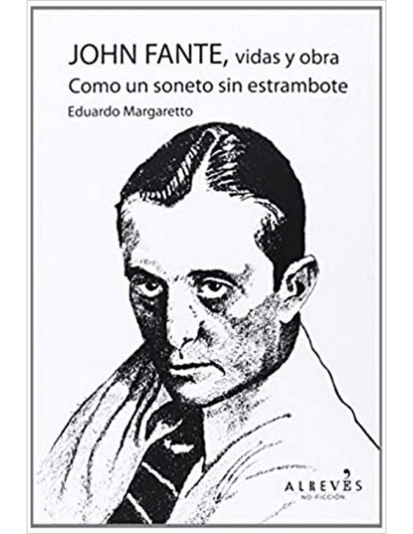 John Fante vidas y obra Como un soneto sin estrambote