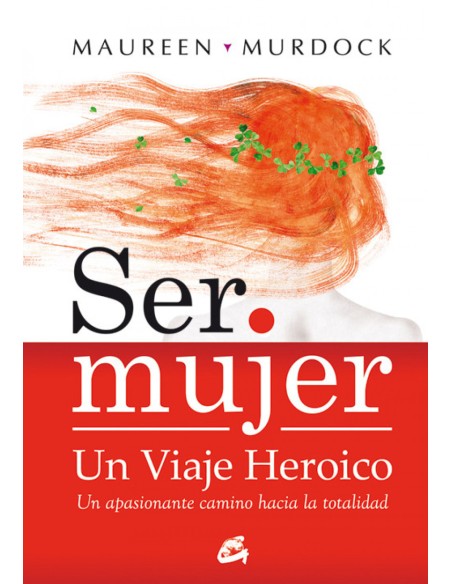 Ser mujer un viaje heroico