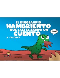 El dinosaurio hambriento que casi se zampa un cuento