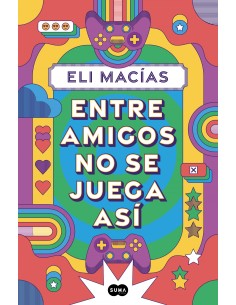 Entre amigos no se juega asi