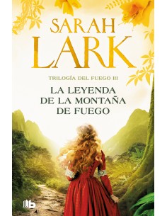 La leyenda de la montana de fuego Trilogia del Fuego 3