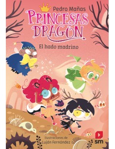 PRINCESAS DRAGON 18 EL HADO MADRINO