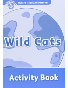 Oxford Read ampDiscover Level 1 Wild Cats Activity Book