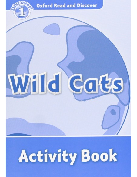Oxford Read ampDiscover Level 1 Wild Cats Activity Book