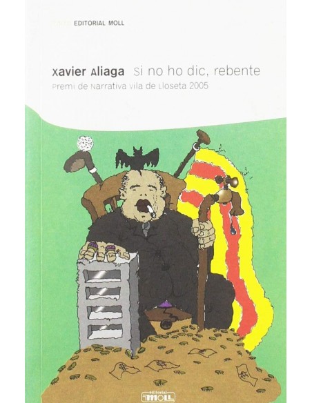 Si no ho dic rebente