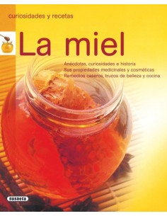 La miel Curiosidades y recetas