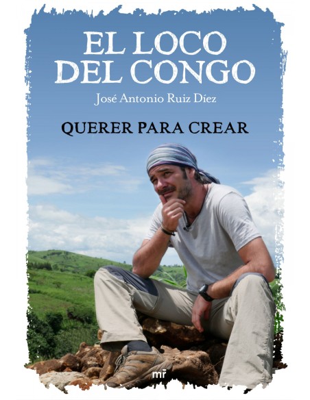 El loco del Congo Querer para crear